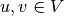 u,v \in V