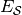 E_\mathcal{S}