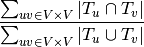 \frac{\sum_{uv\in V \times V}|T_u \cap T_v|}{\sum_{uv\in V \times V}|T_u \cup T_v|}
